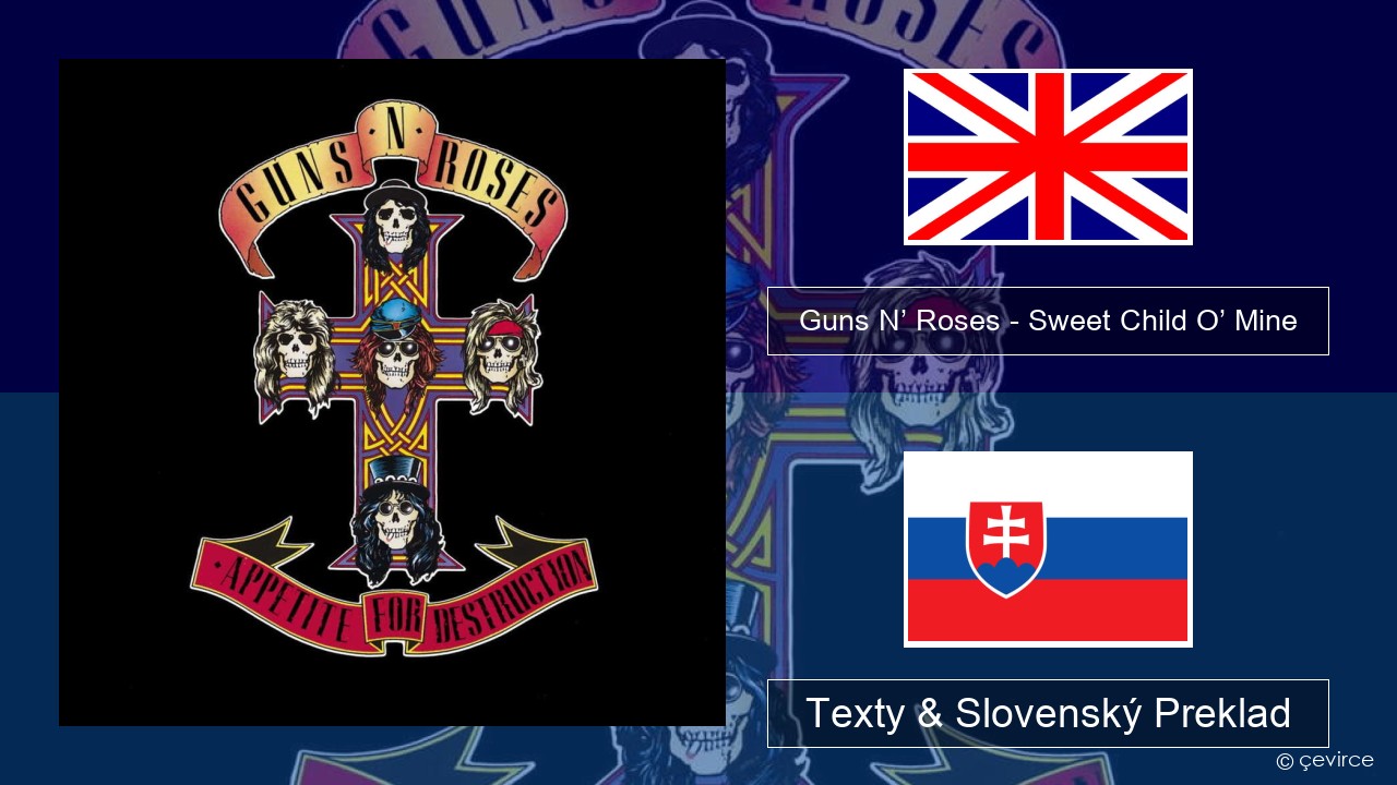 Guns N’ Roses – Sweet Child O’ Mine Anglický Texty & Slovenský Preklad