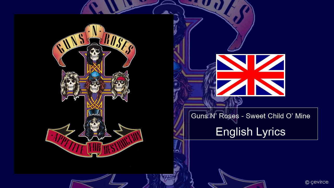 Guns N’ Roses – Sweet Child O’ Mine English Lyrics