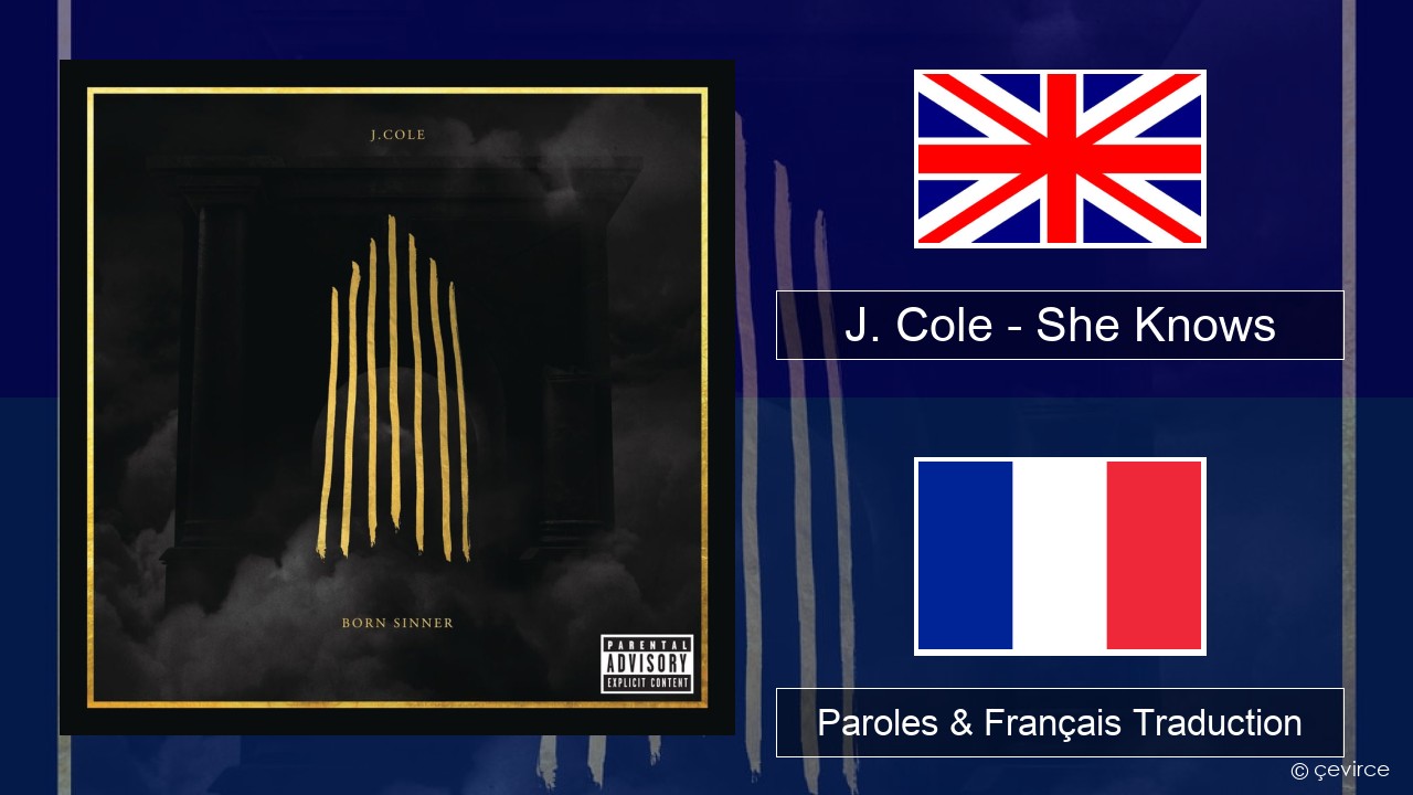 J. Cole – She Knows Anglais Paroles & Français Traduction