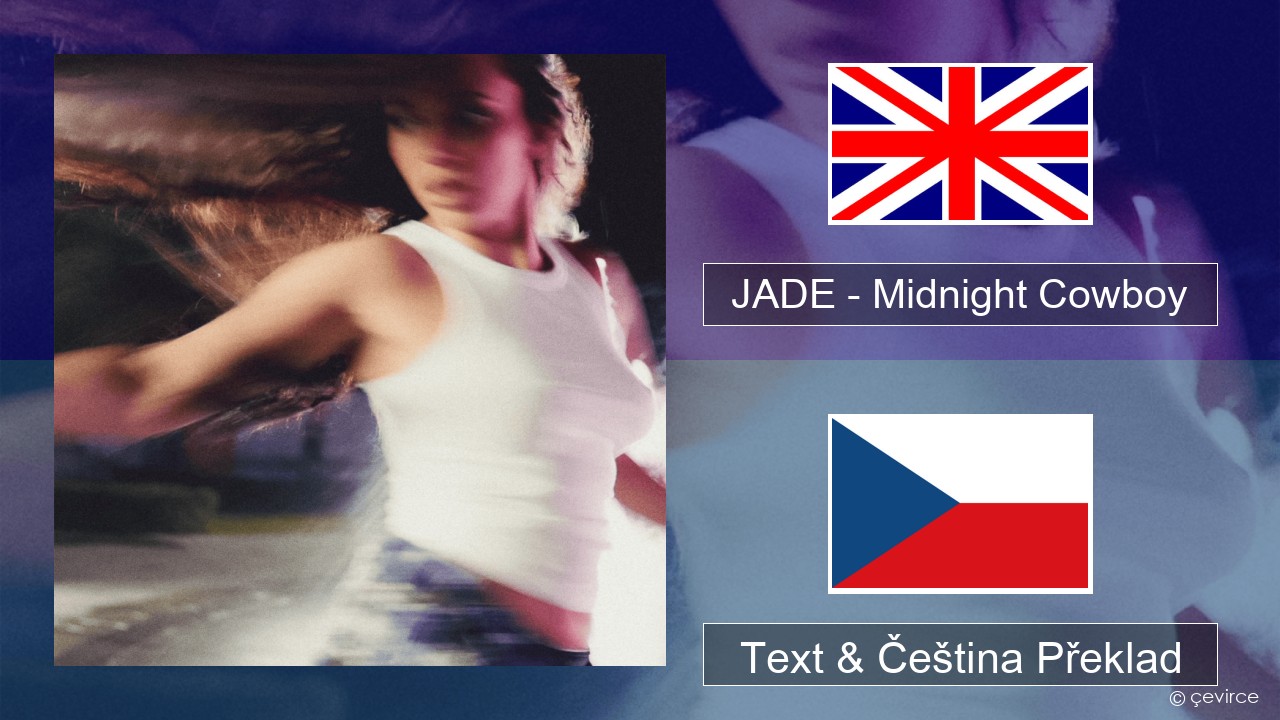 JADE – Midnight Cowboy Anglický Text & Čeština Překlad