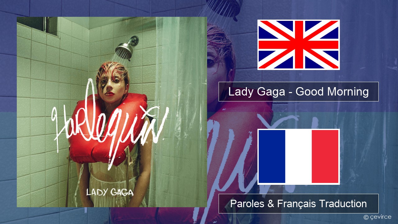 Lady Gaga – Good Morning Anglais Paroles & Français Traduction