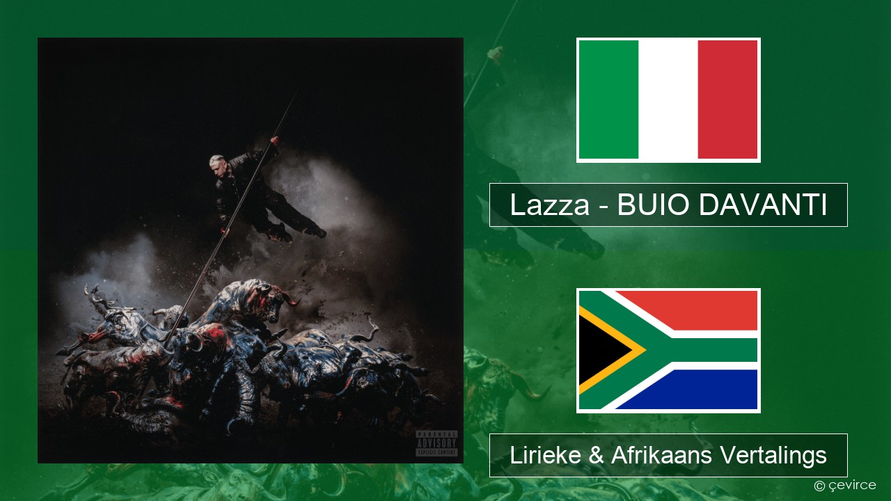 Lazza – BUIO DAVANTI Italiaanse Lirieke & Afrikaans Vertalings