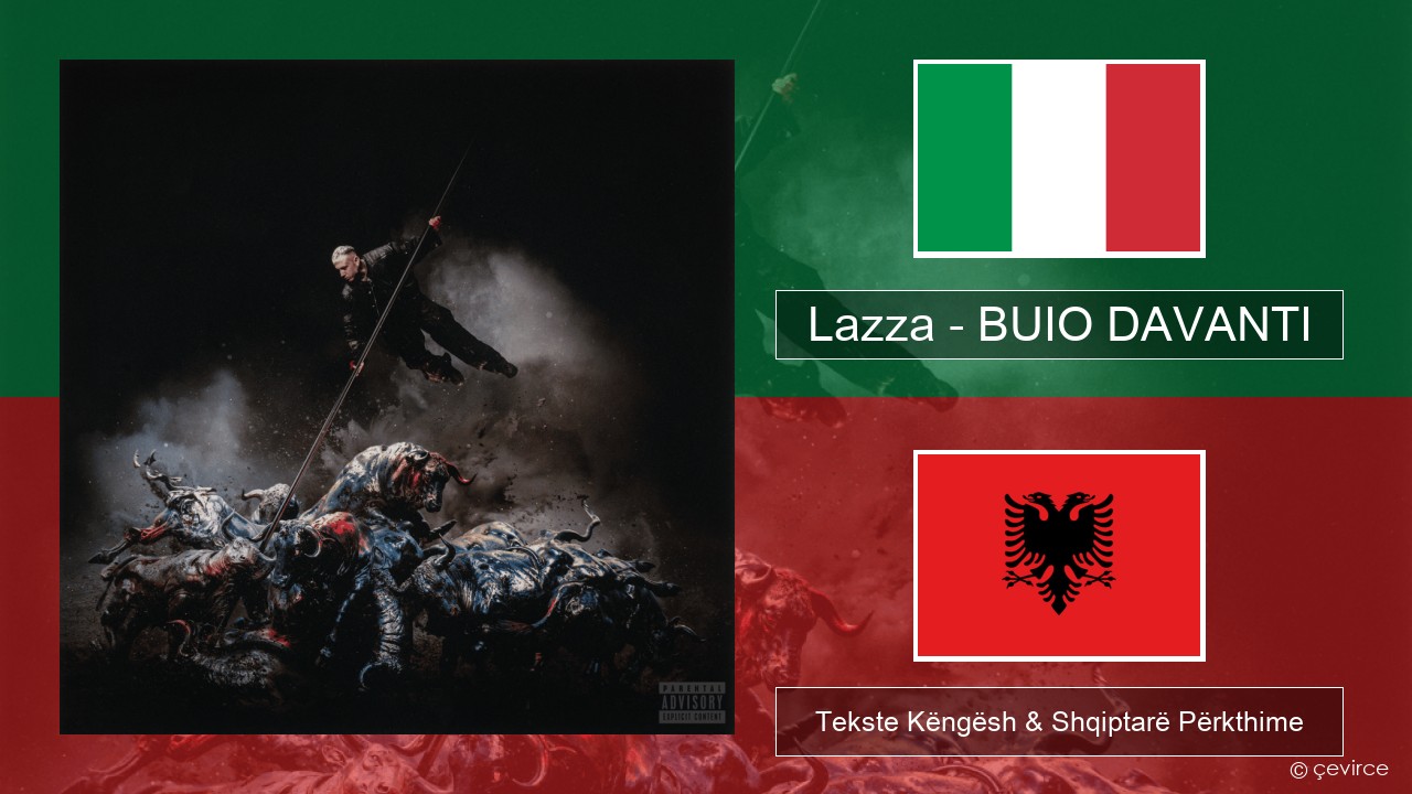 Lazza – BUIO DAVANTI Italiane Tekste Këngësh & Shqiptarë Përkthime