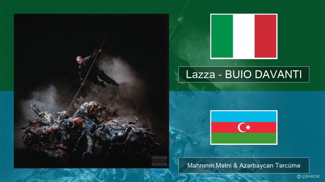 Lazza – BUIO DAVANTI İtalyan Mahnının Mətni & Azərbaycan Tərcümə