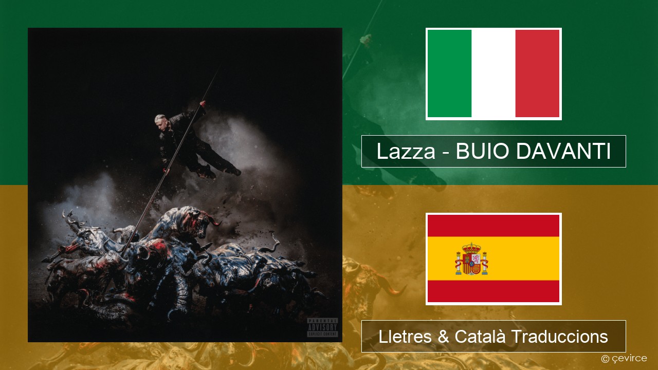 Lazza – BUIO DAVANTI Italià Lletres & Català Traduccions