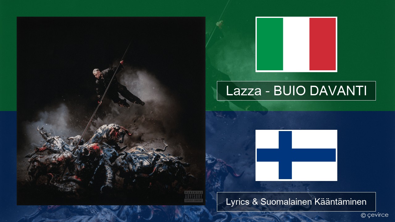 Lazza – BUIO DAVANTI Italia Lyrics & Suomalainen Kääntäminen