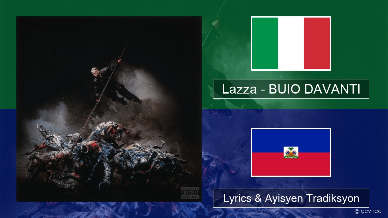 Lazza – BUIO DAVANTI Italyen Lyrics & Ayisyen Tradiksyon