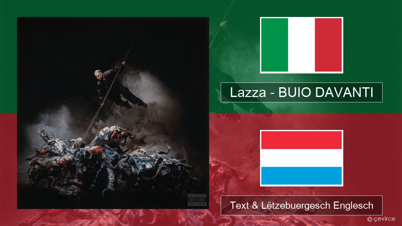 Lazza – BUIO DAVANTI Italienesch Text & Lëtzebuergesch Englesch