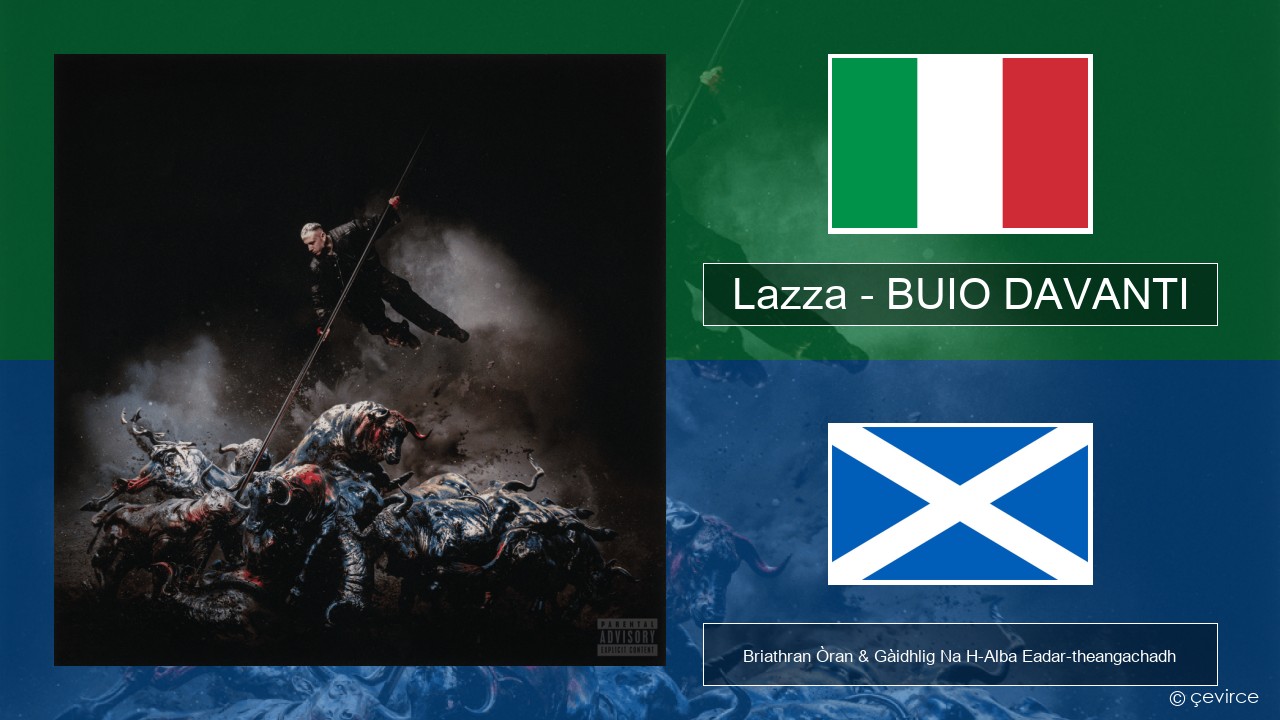 Lazza – BUIO DAVANTI Eadailtis Briathran Òran & Gàidhlig Na H-Alba Eadar-theangachadh