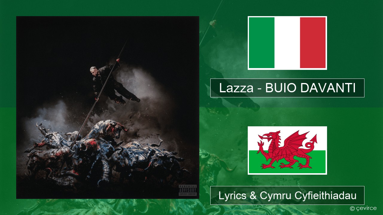 Lazza – BUIO DAVANTI Eidaleg Lyrics & Cymru Cyfieithiadau