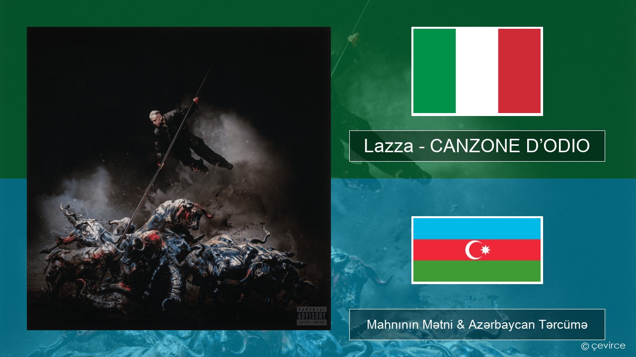 Lazza – CANZONE D’ODIO İtalyan Mahnının Mətni & Azərbaycan Tərcümə