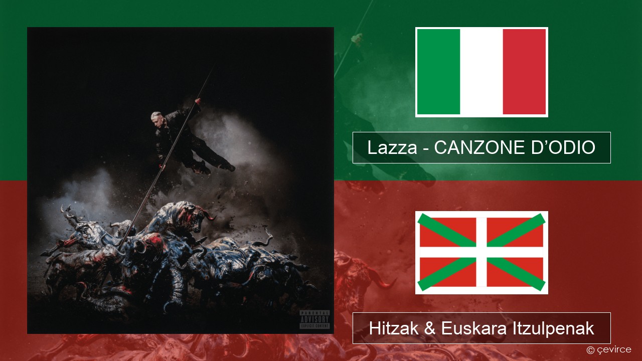 Lazza – CANZONE D’ODIO Italiera Hitzak & Euskara Itzulpenak