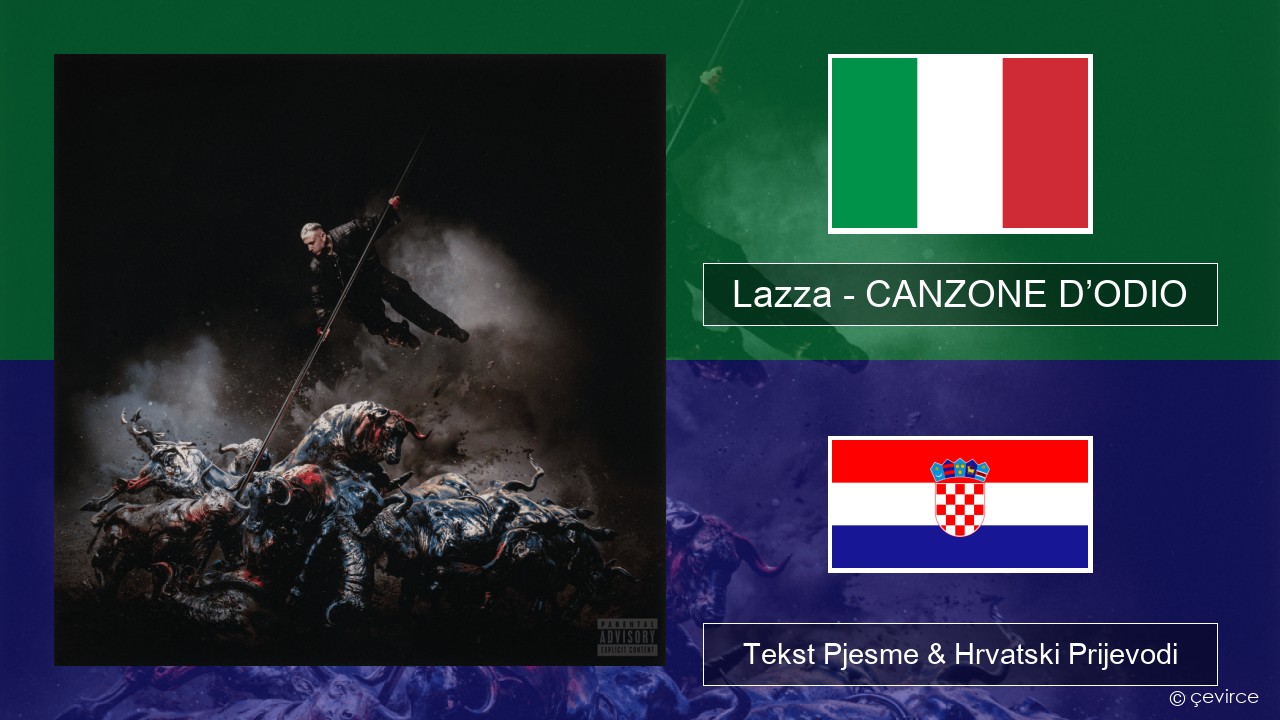 Lazza – CANZONE D’ODIO Talijanski Tekst Pjesme & Hrvatski Prijevodi