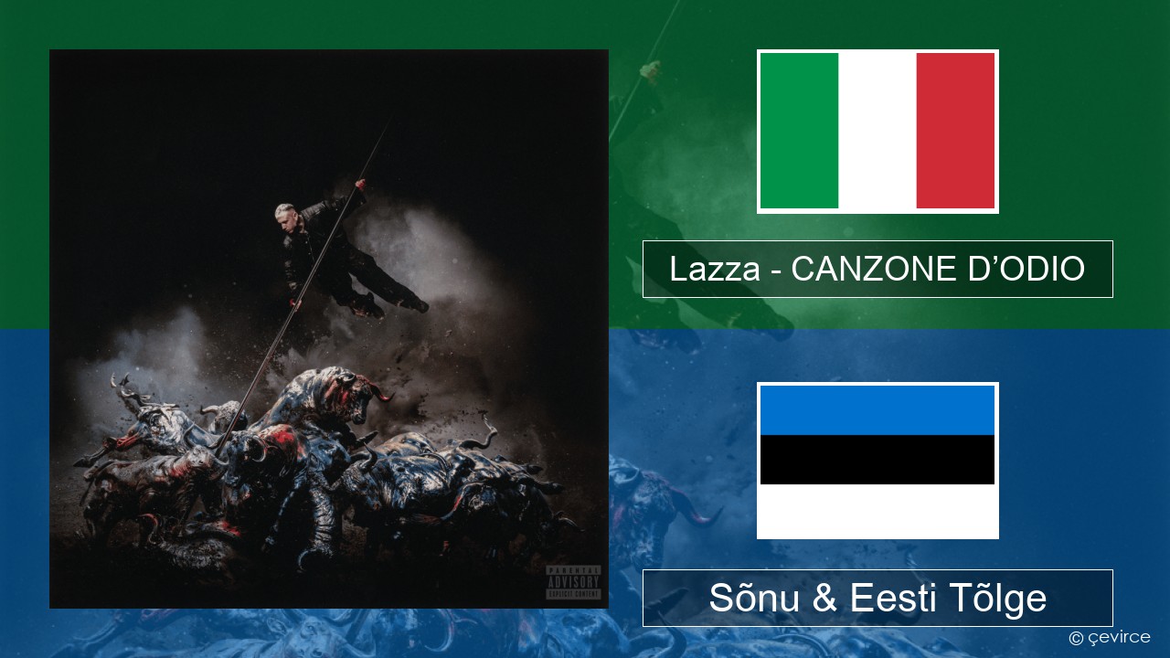 Lazza – CANZONE D’ODIO Itaalia Sõnu & Eesti Tõlge