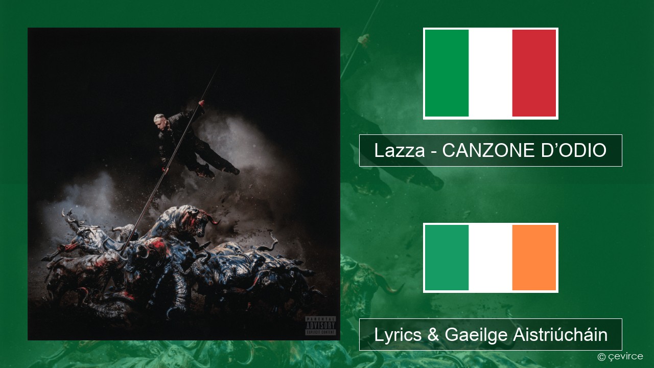 Lazza – CANZONE D’ODIO Iodáilis Lyrics & Gaeilge Aistriúcháin