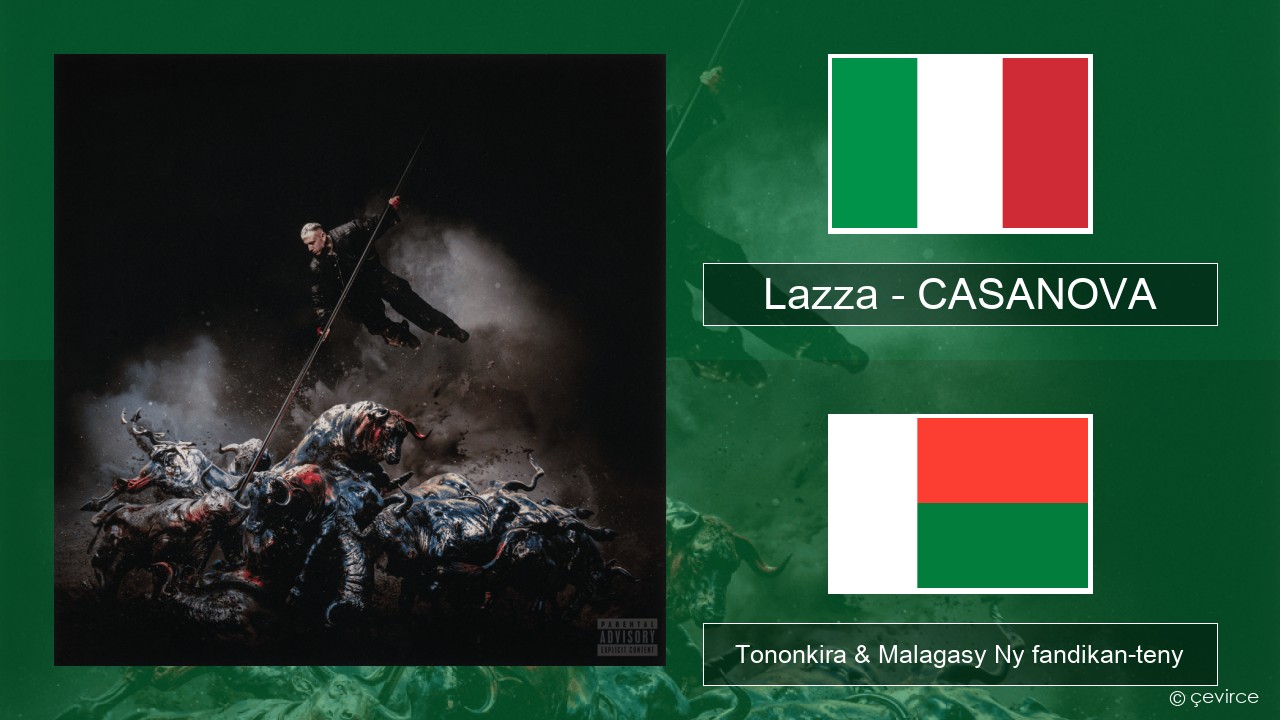 Lazza – CASANOVA Italiana Tononkira & Malagasy Ny fandikan-teny