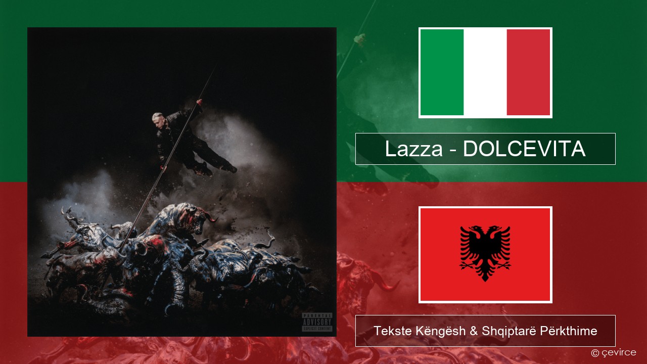 Lazza – DOLCEVITA Italiane Tekste Këngësh & Shqiptarë Përkthime