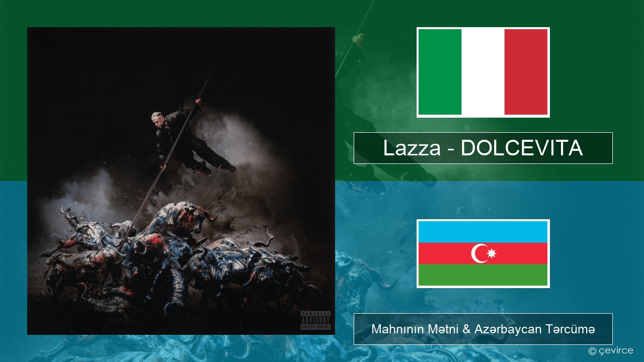 Lazza – DOLCEVITA İtalyan Mahnının Mətni & Azərbaycan Tərcümə