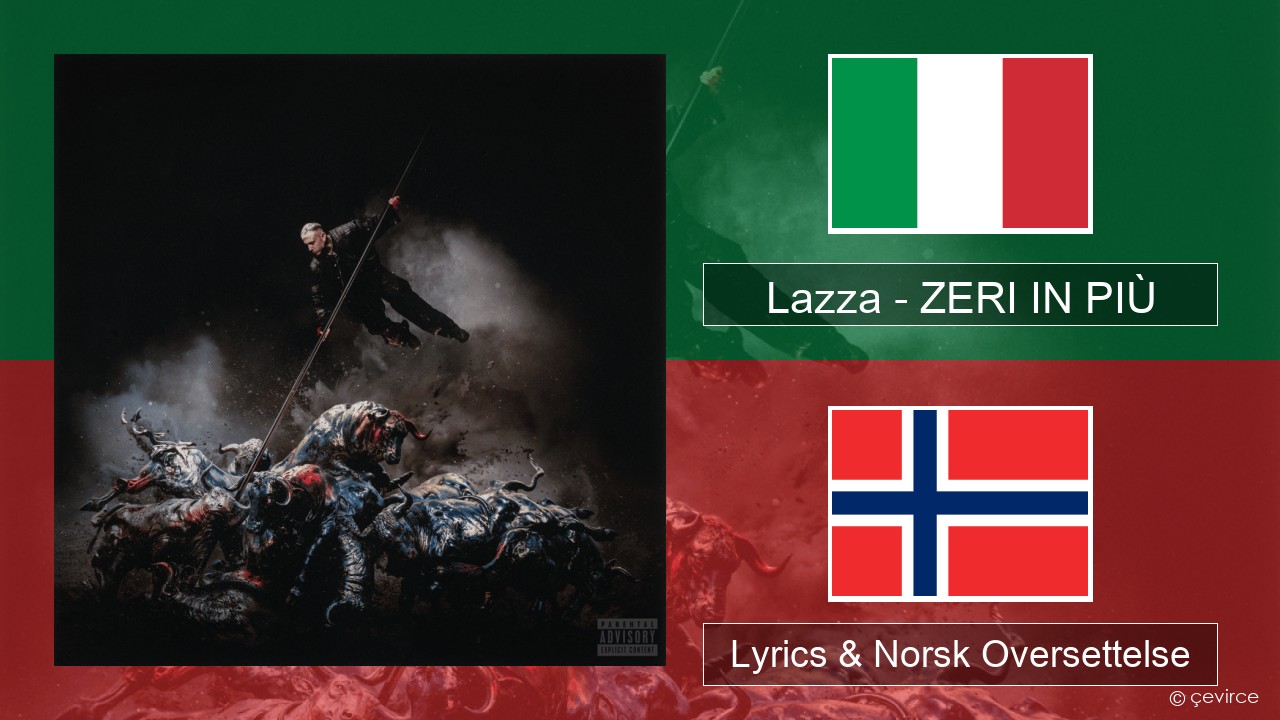 Lazza – ZERI IN PIÙ (LOCURA) Italiensk Lyrics & Norsk Oversettelse