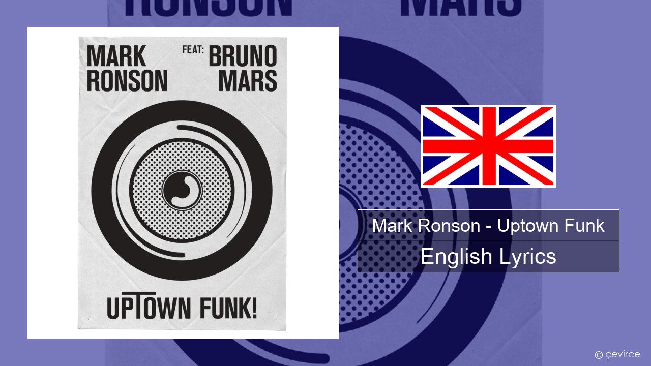 Mark Ronson – Uptown Funk English Lyrics