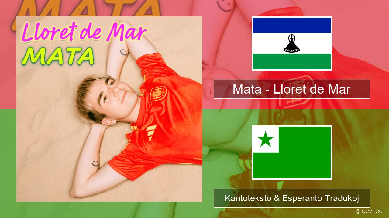 Mata – Lloret de Mar Pola Kantoteksto & Esperanto Tradukoj