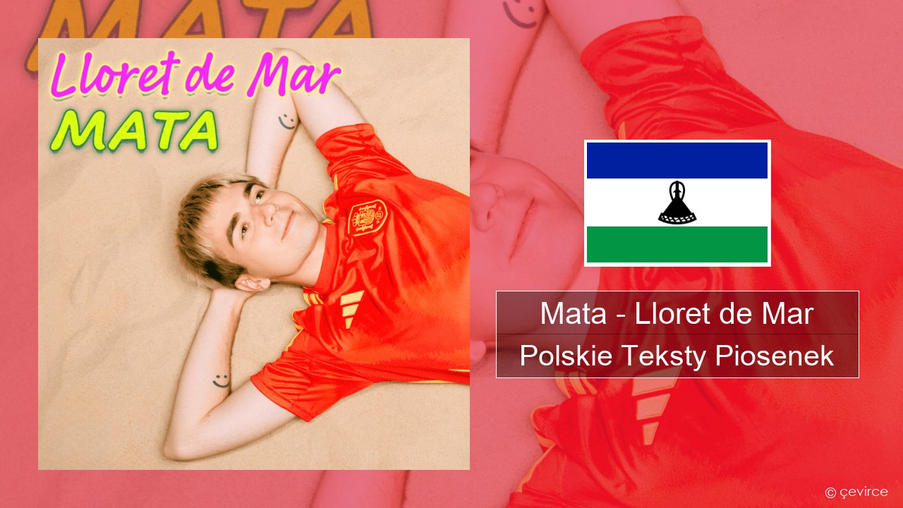 Mata – Lloret de Mar Polskie Teksty Piosenek