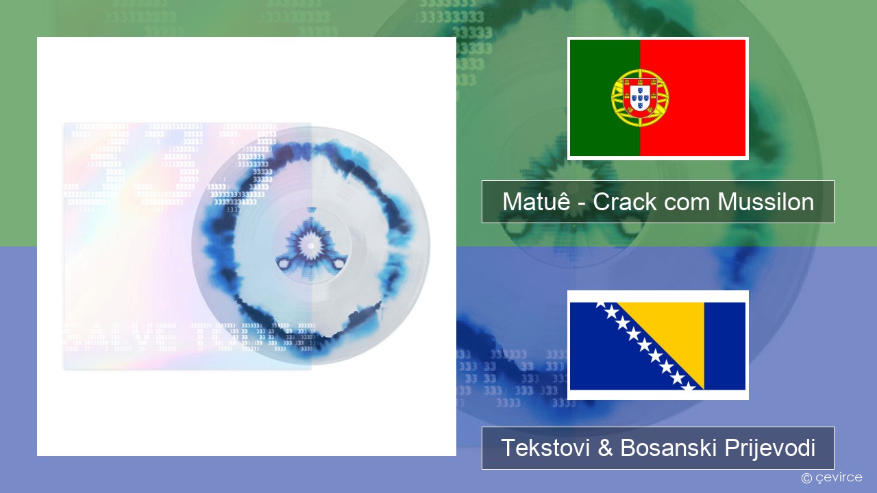 Matuê – Crack com Mussilon Portugalski Tekstovi & Bosanski Prijevodi