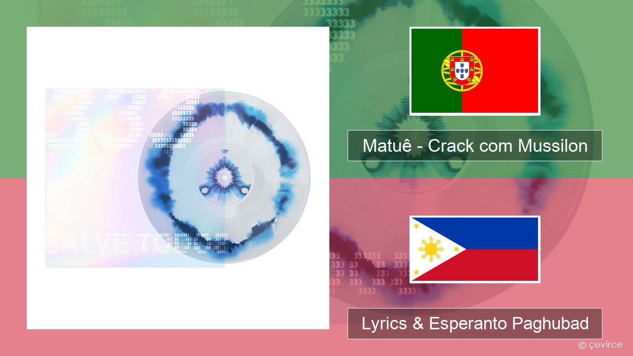 Matuê – Crack com Mussilon Portugal Lyrics & Esperanto Paghubad