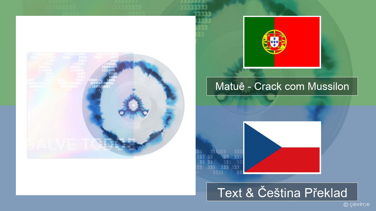 Matuê – Crack com Mussilon Portugalský Text & Čeština Překlad