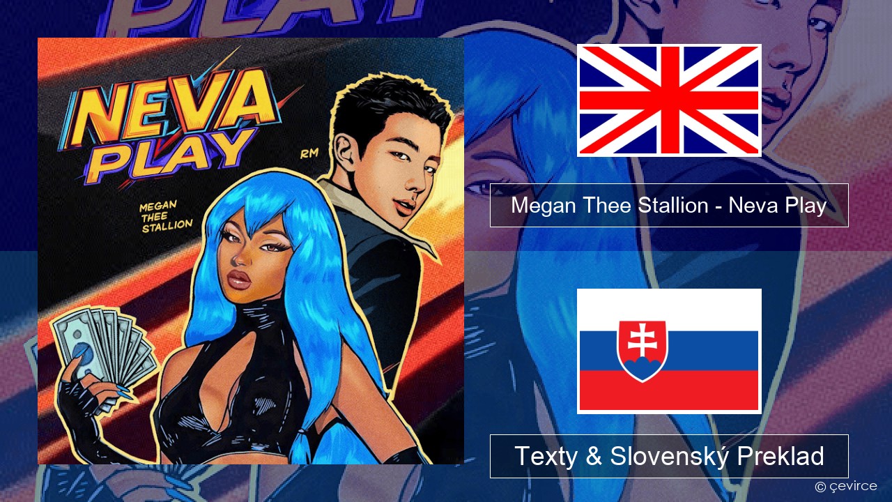 Megan Thee Stallion – Neva Play Anglický Texty & Slovenský Preklad