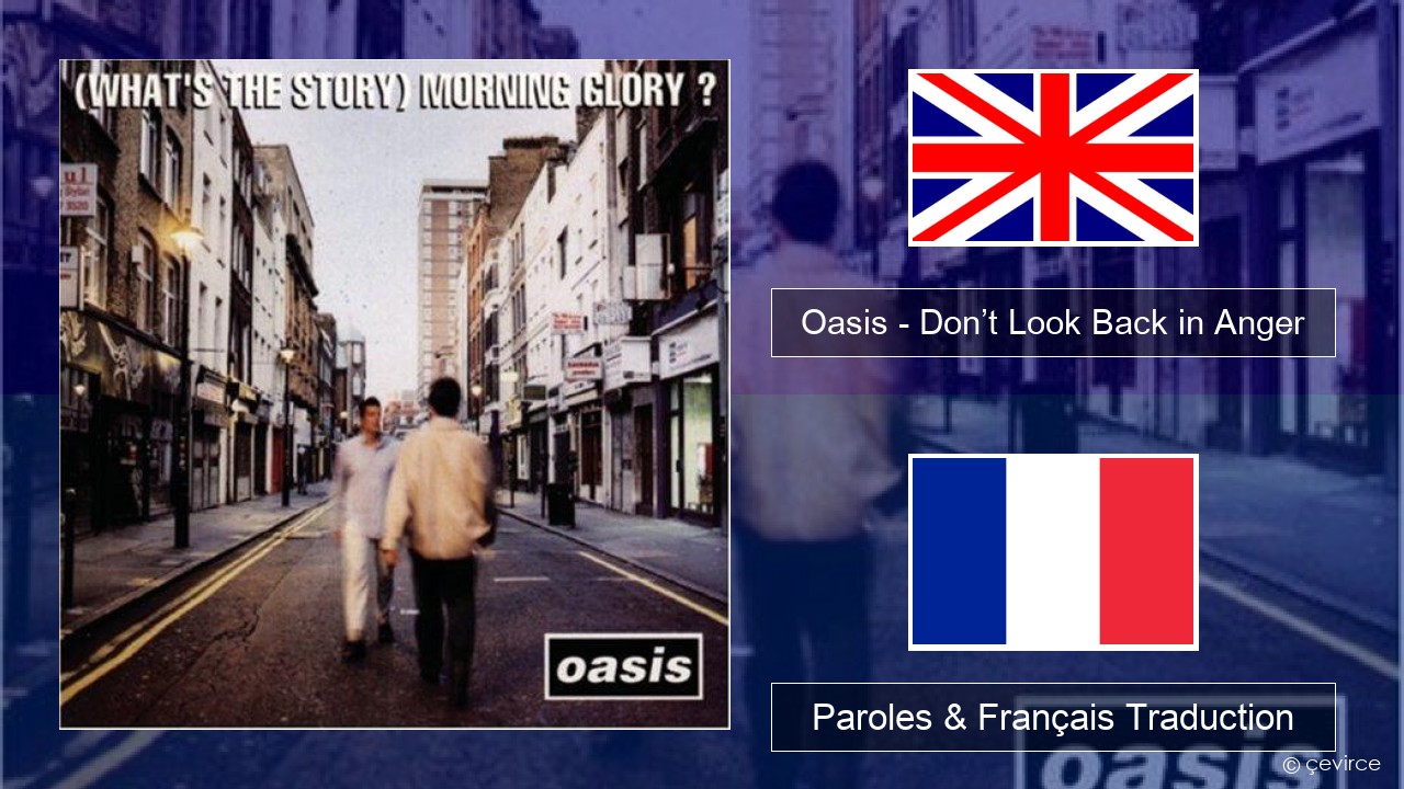 Oasis – Don’t Look Back in Anger Anglais Paroles & Français Traduction