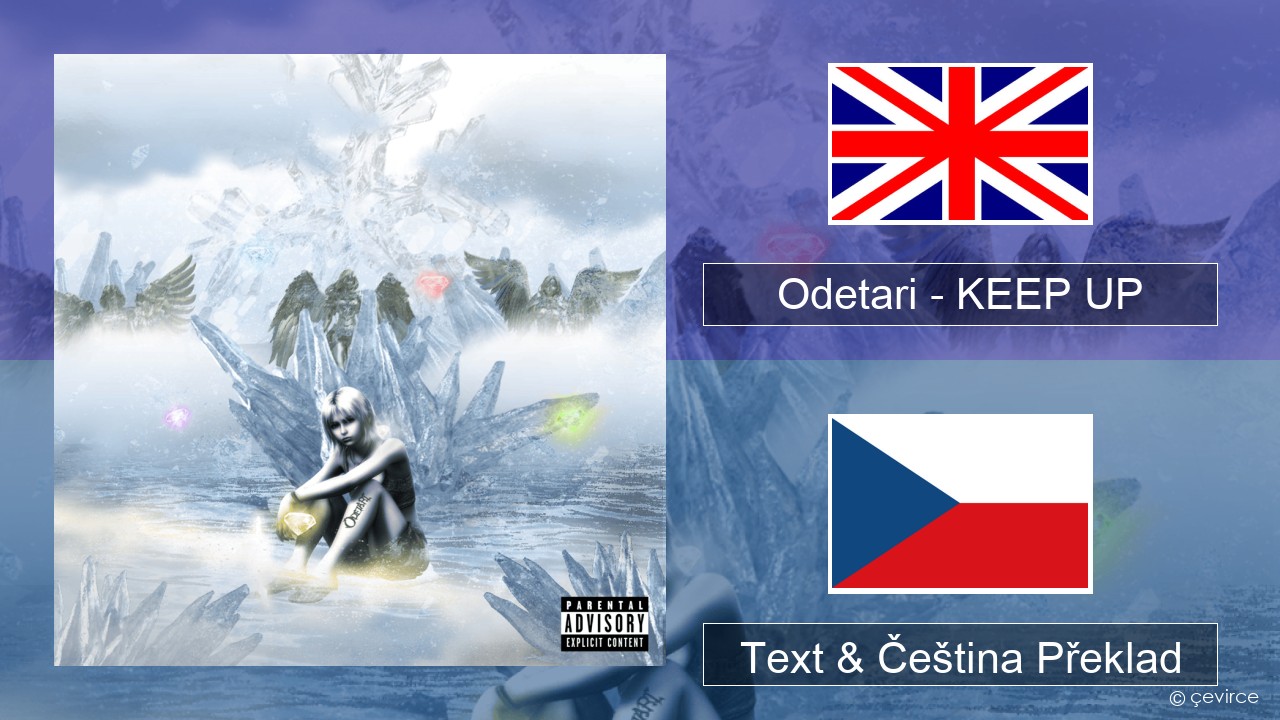 Odetari – KEEP UP Anglický Text & Čeština Překlad