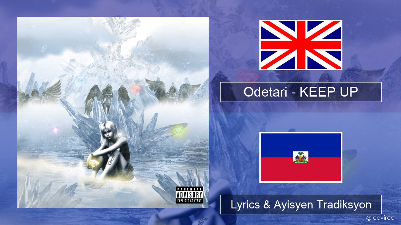 Odetari – KEEP UP Angle Lyrics & Ayisyen Tradiksyon