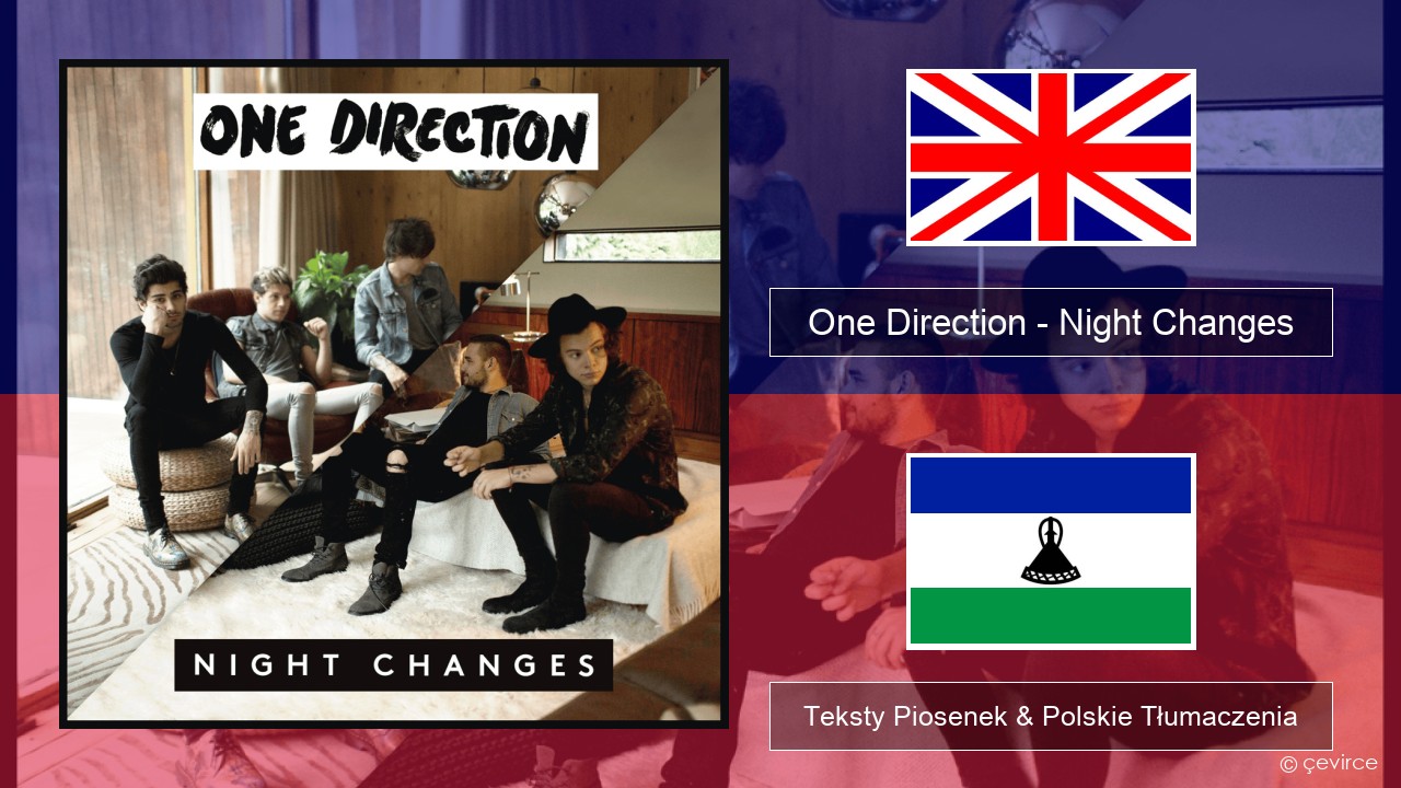 One Direction – Night Changes Polski Teksty Piosenek & Polskie Tłumaczenia