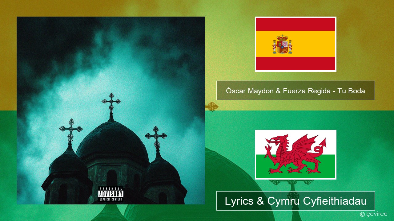 Óscar Maydon & Fuerza Regida – Tu Boda Sbaeneg Lyrics & Cymru Cyfieithiadau