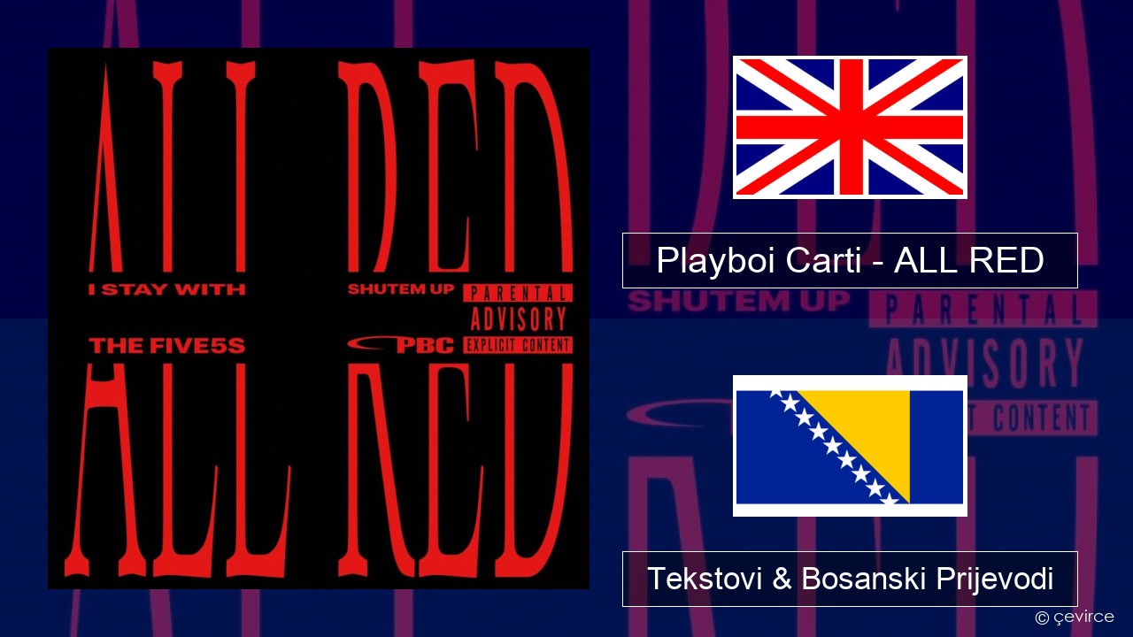 Playboi Carti – ALL RED Engleski Tekstovi & Bosanski Prijevodi