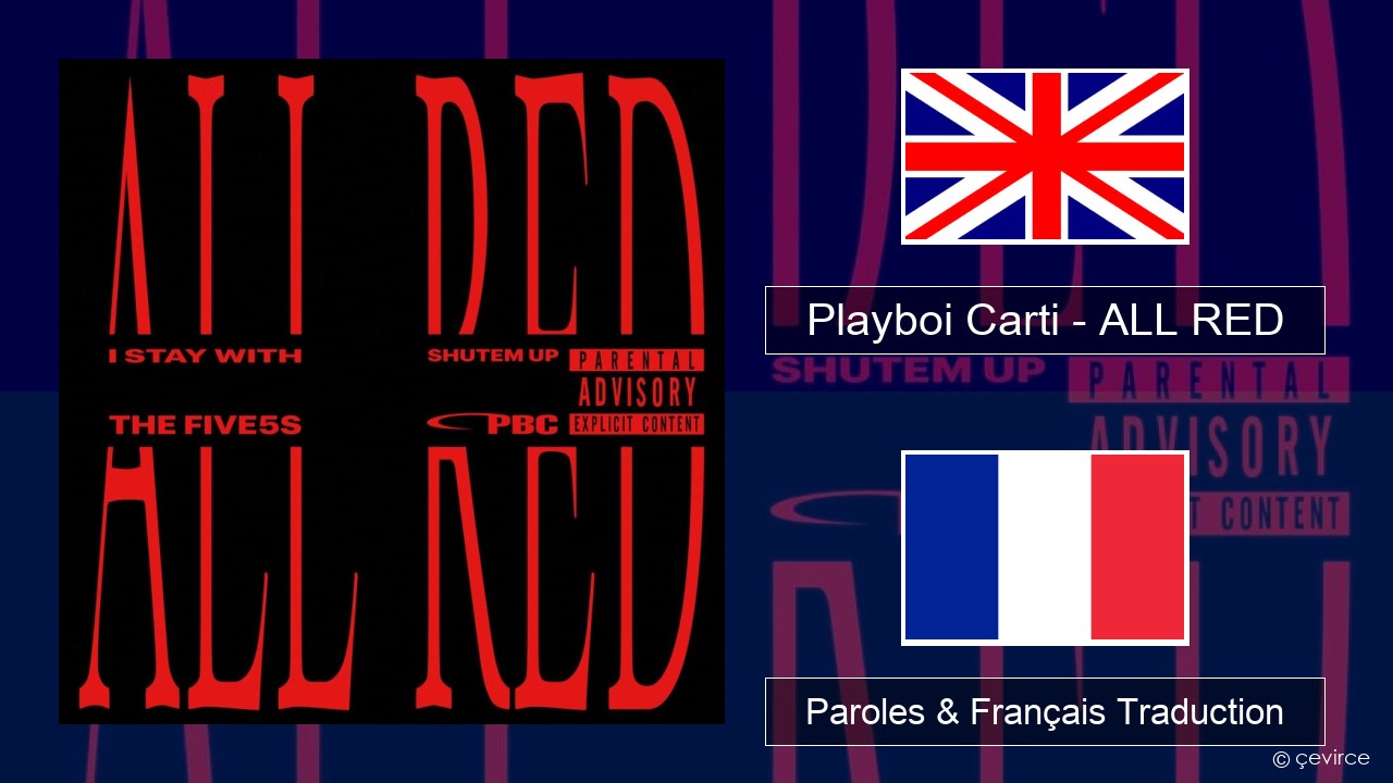 Playboi Carti – ALL RED Anglais Paroles & Français Traduction