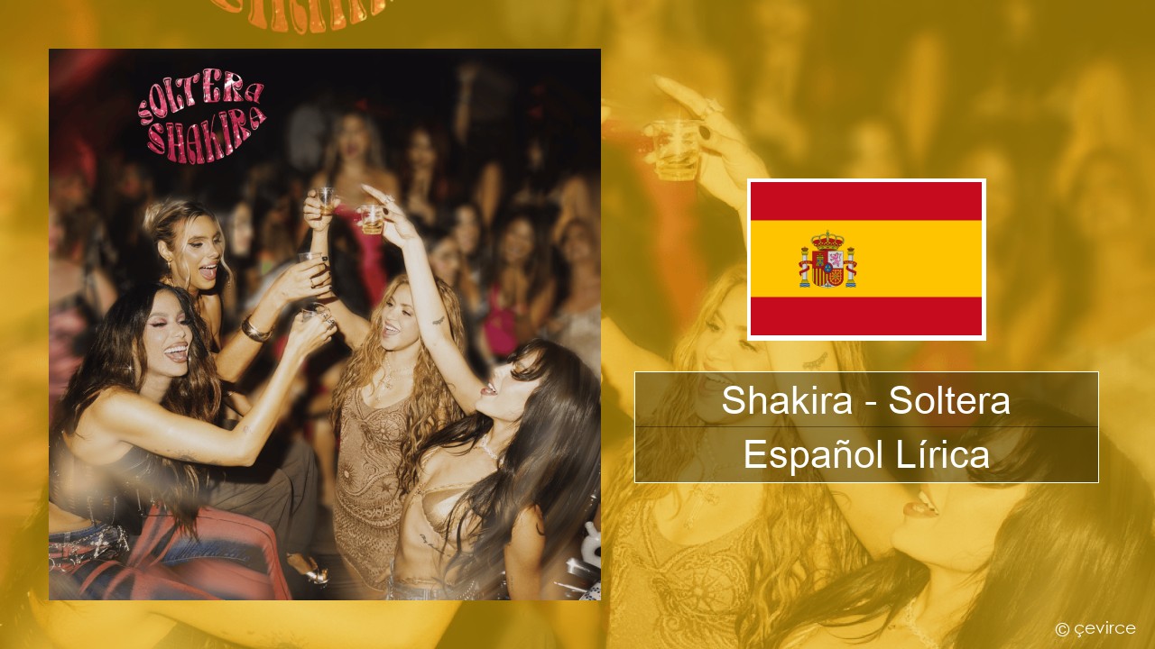 Shakira – Soltera Español Lírica