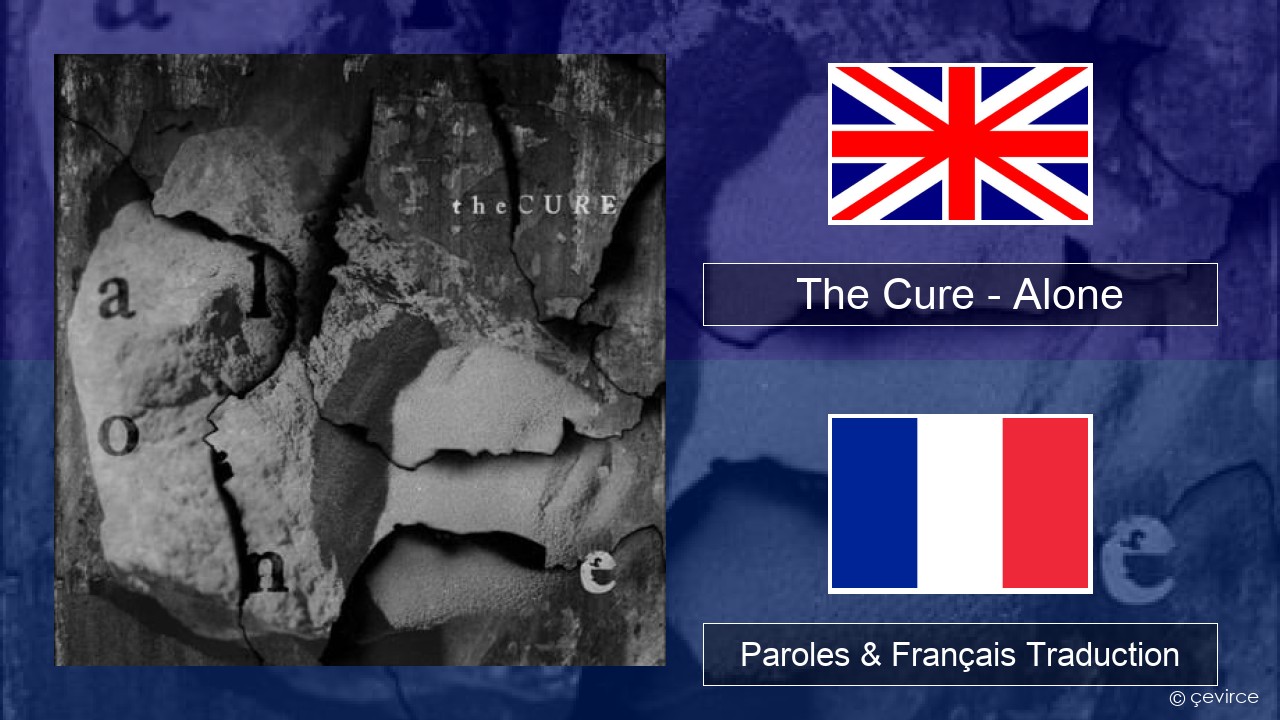 The Cure – Alone Anglais Paroles & Français Traduction