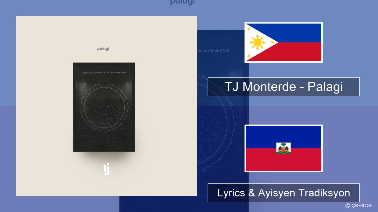 TJ Monterde – Palagi Tagalog Lyrics & Ayisyen Tradiksyon