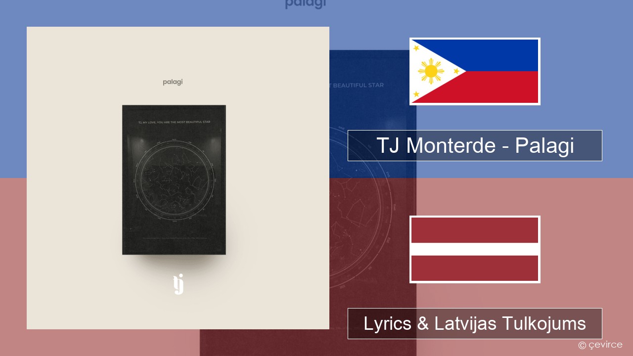 TJ Monterde – Palagi Tagalogu Lyrics & Latvijas Tulkojums