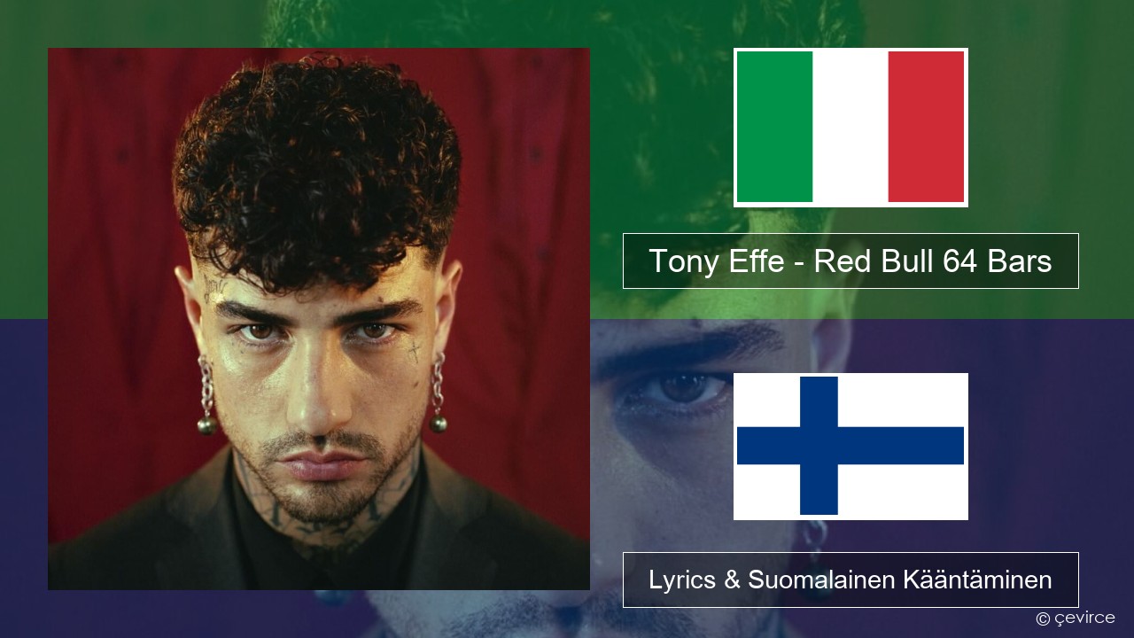 Tony Effe – Red Bull 64 Bars Italia Lyrics & Suomalainen Kääntäminen