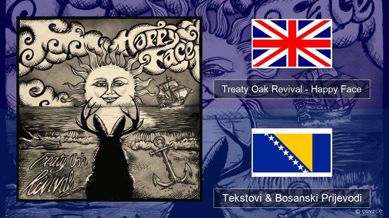 Treaty Oak Revival – Happy Face Engleski Tekstovi & Bosanski Prijevodi