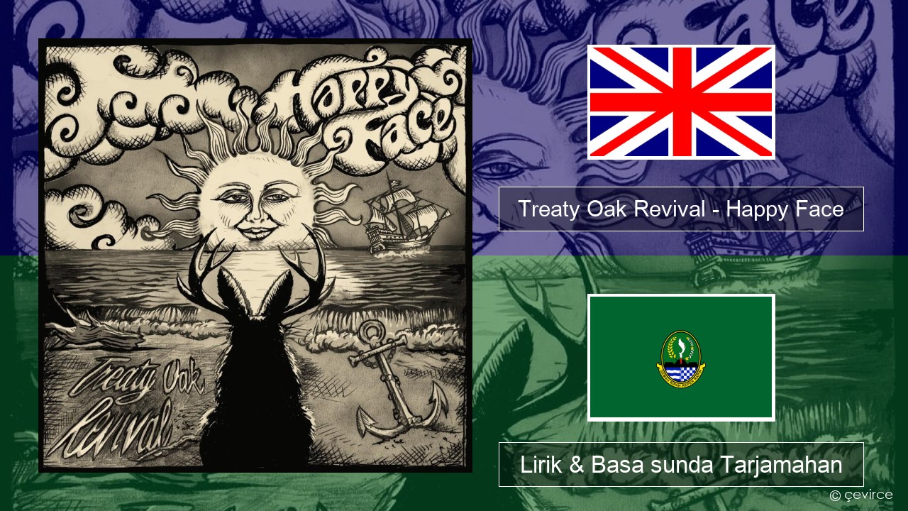 Treaty Oak Revival – Happy Face Basa inggris Lirik & Basa sunda Tarjamahan