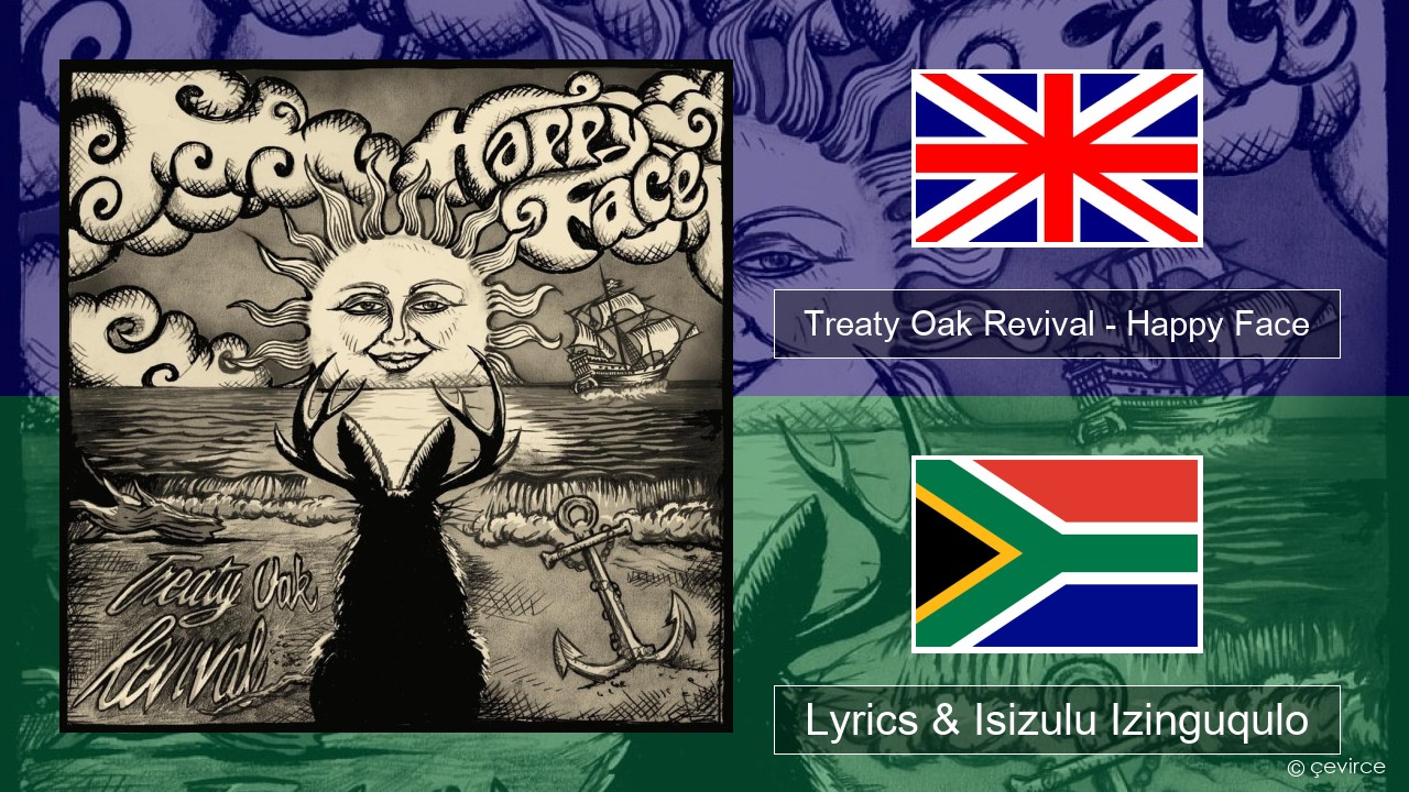 Treaty Oak Revival – Happy Face Isizulu Lyrics & Isizulu Izinguqulo