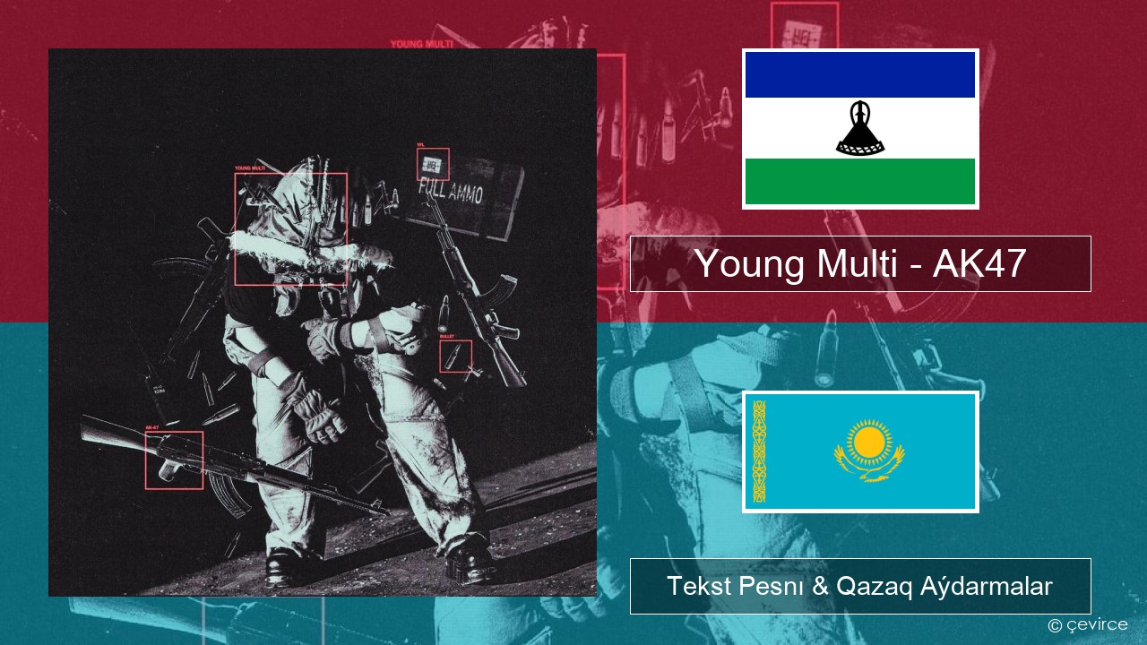 Young Multi – AK47 Polák Tekst Pesnı & Qazaq (latyn) Aýdarmalar