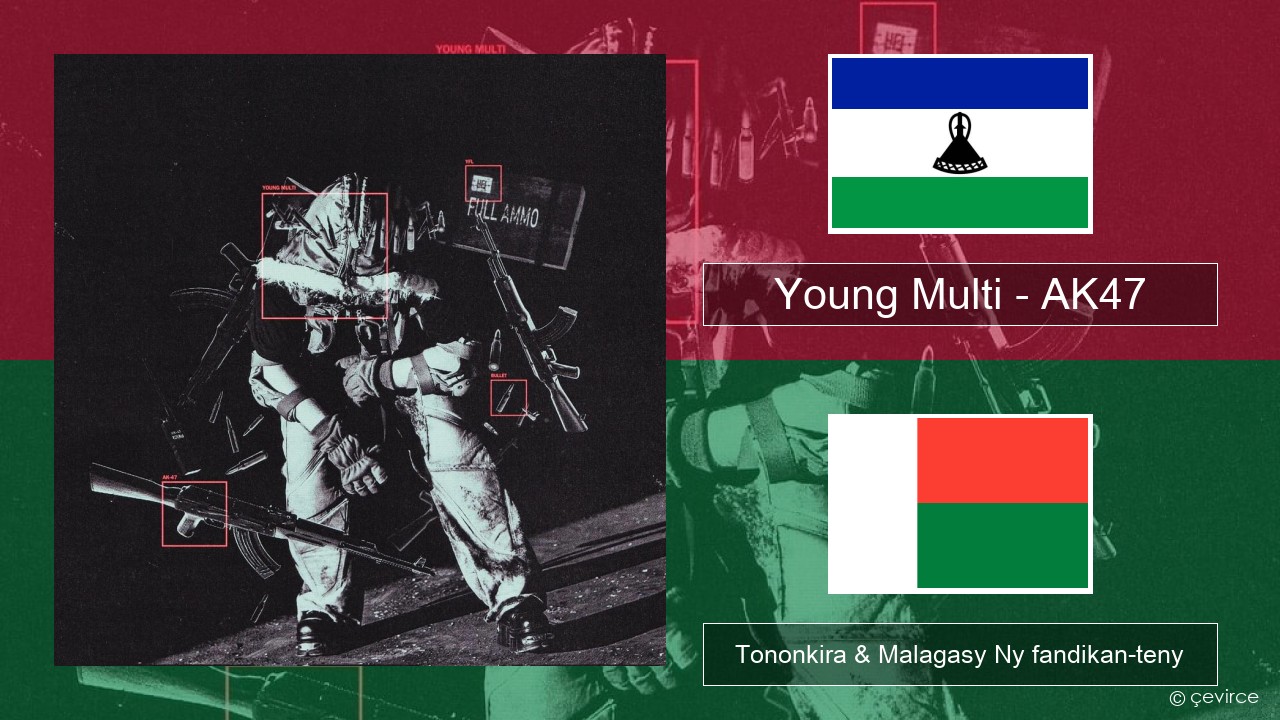 Young Multi – AK47 Poloney Tononkira & Malagasy Ny fandikan-teny