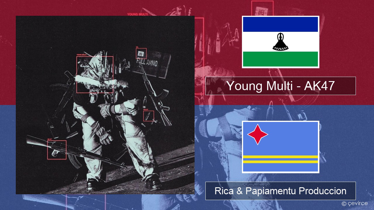 Young Multi – AK47 Placa Rica & Papiamentu Produccion