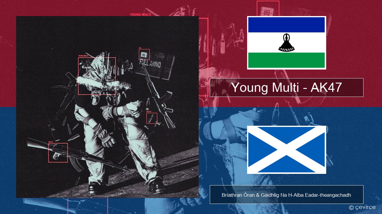 Young Multi – AK47 Pòlainnis Briathran Òran & Gàidhlig Na H-Alba Eadar-theangachadh