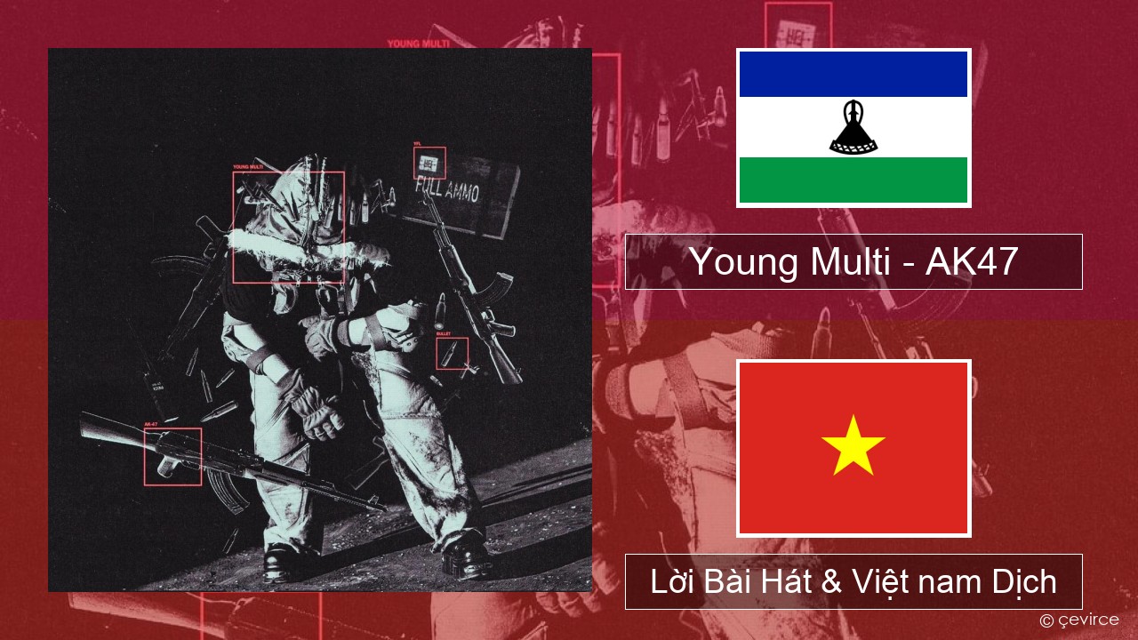 Young Multi – AK47 Ba lan Lời Bài Hát & Việt nam Dịch